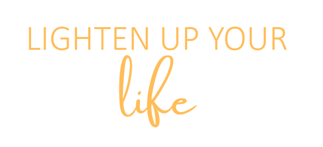 Lighten up your Life